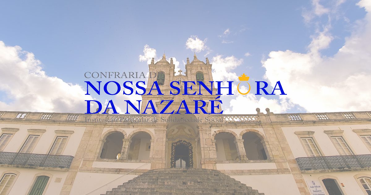 Mensagem Do Presidente Confraria De Nossa Senhora Da Nazar Mensagem Do Presidente Confraria De Nossa Senhora Da Nazar